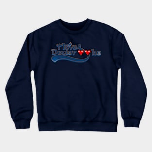 I love doctor who Crewneck Sweatshirt